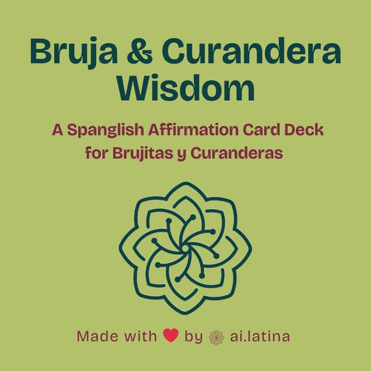 Bruja & Curandera Wisdom Spanglish Affirmation Deck 🔮🌿